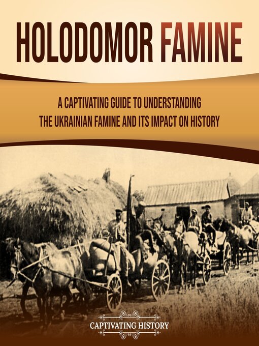 Title details for Holodomor Famine by Captivating History - Available